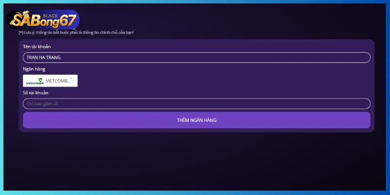 Thêm tài khoản ngân hàng rút tiền Sabong67
